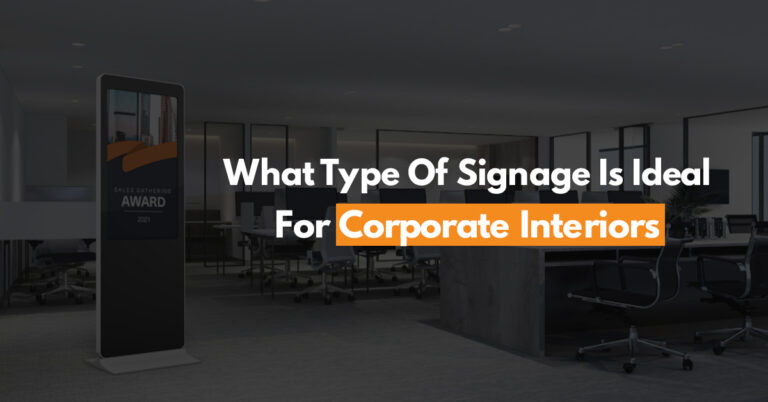 What Type Of Signage Is Ideal For Corporate Interiors?